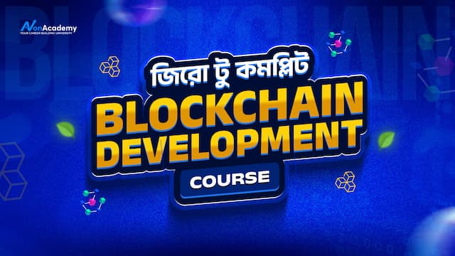 Zero to Complete Blockchain Development Course - Live Batch 04